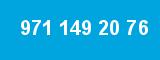 971 149 20 76